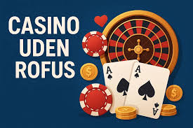 Casino Uden Casinoer Uden ROFUS En Guide Til Spiloplevelser Casino Uden Casinoer Uden ROFUS En Guide Til Spiloplevelser