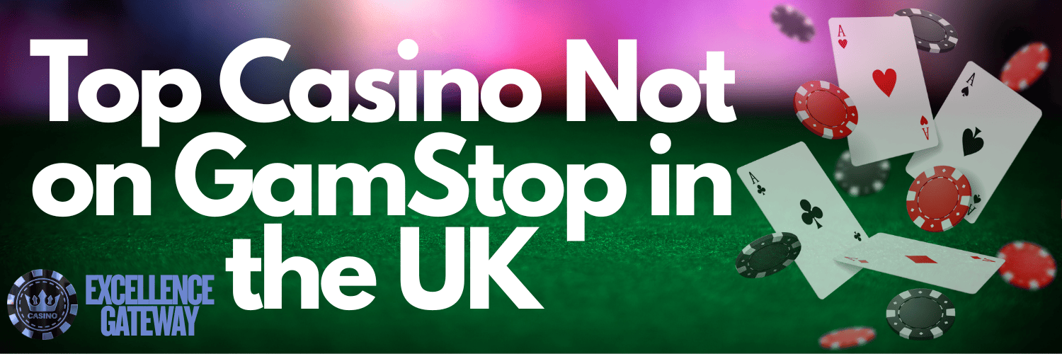 Exploring Casinos Not Covered by GamStop A Comprehensive Guide -1195960119 Exploring Casinos Not Covered by GamStop A Comprehensive Guide -1195960119